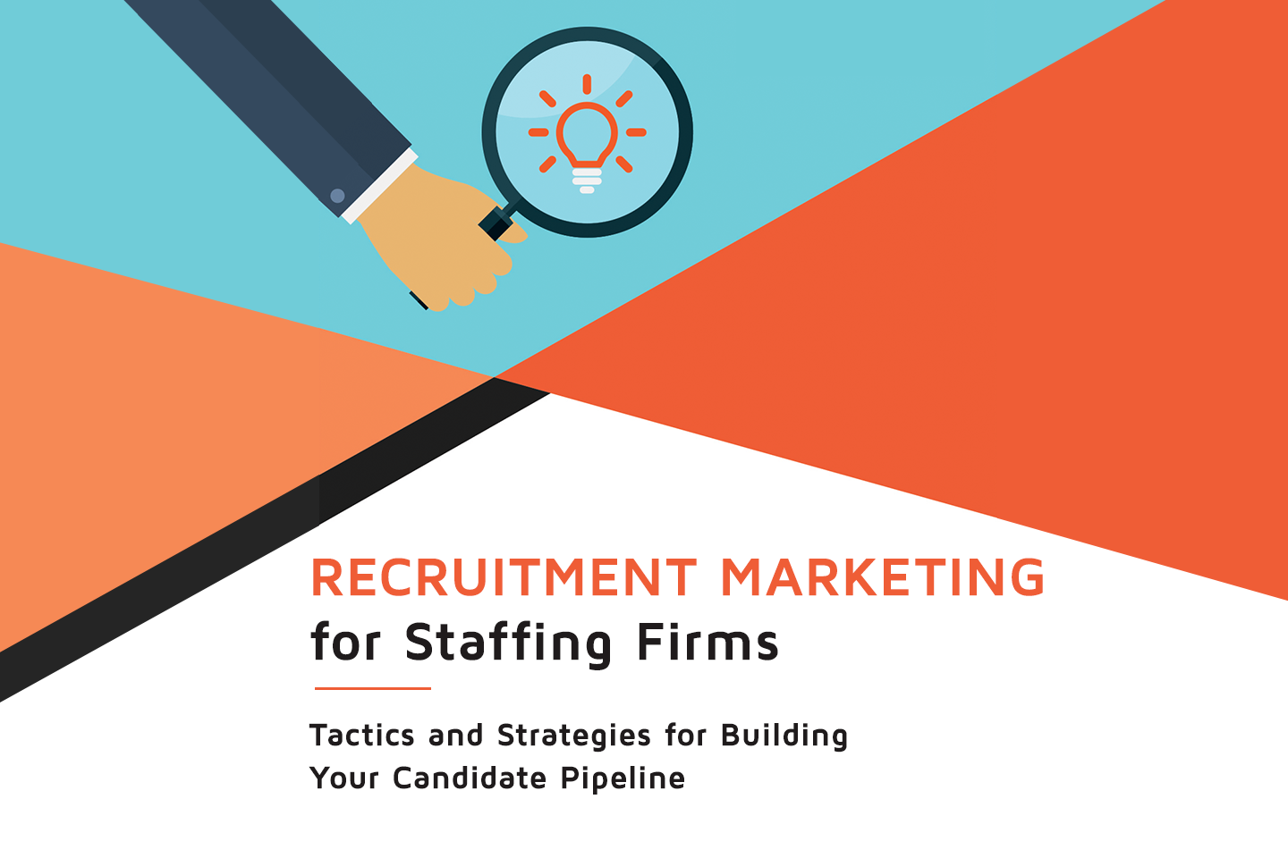 The Definitive Recruitment Marketing Guide for Staffing Firms